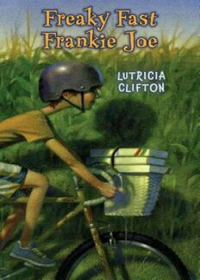 Freaky Fast Frankie Joe, Paperback/Lutricia Clifton