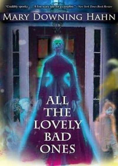 All the Lovely Bad Ones, Paperback/Mary Downing Hahn