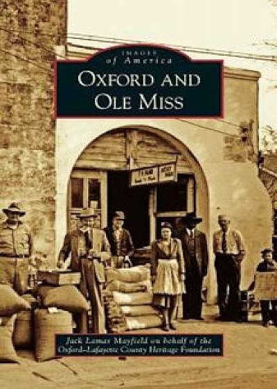 Oxford and OLE Miss, Hardcover/Jack Lamar Mayfield