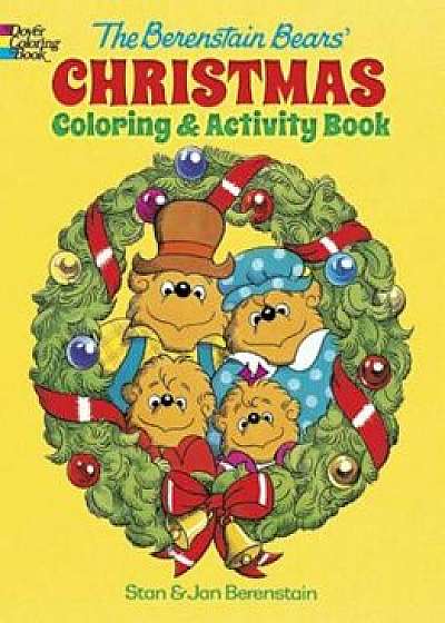 The Berenstain Bears' Christmas Coloring and Activity Book, Paperback/Jan Berenstain
