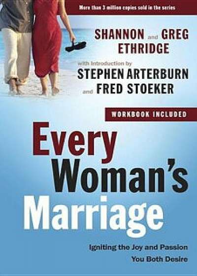 Every Woman's Marriage: Igniting the Joy and Passion You Both Desire, Paperback/Shannon Ethridge