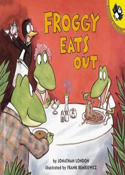 Froggy Eats Out, Paperback/Jonathan London