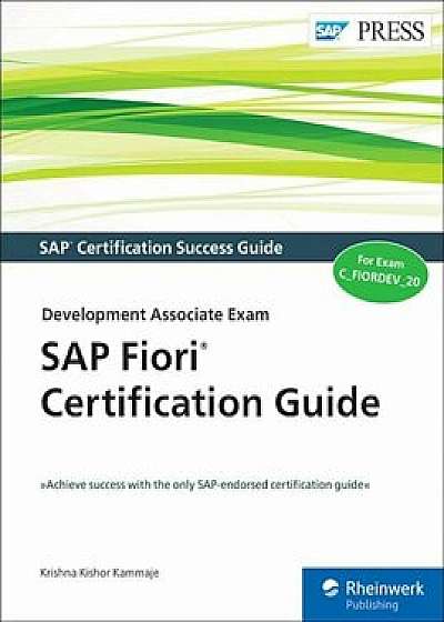 SAP Fiori Certification Guide: Development Associate Exam, Paperback/Krishna Kishor Kammaje