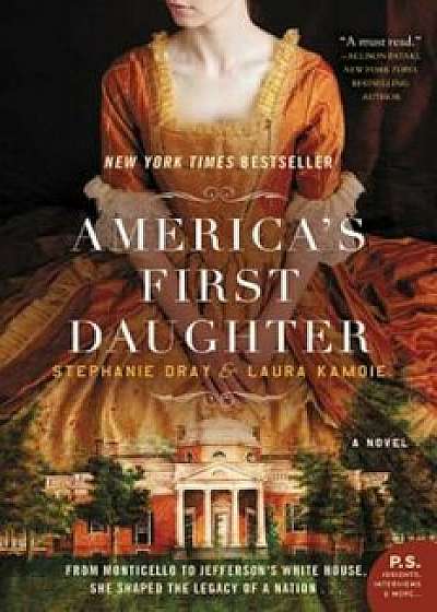 America's First Daughter, Paperback/Stephanie Dray