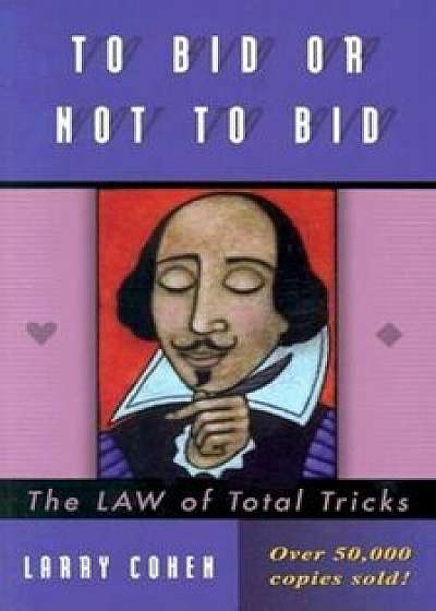 To Bid or Not to Bid, Paperback/Larry Cohen