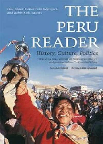 The Peru Reader: History, Culture, Politics, Paperback/Orin Starn