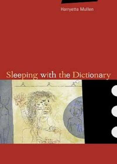 Sleeping with the Dictionary, Paperback/Harryette Mullen