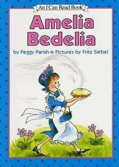 Amelia Bedelia, Hardcover/Peggy Parish