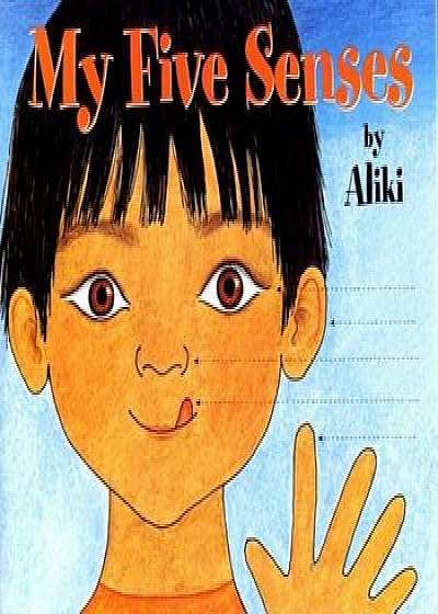 My Five Senses, Paperback/Aliki