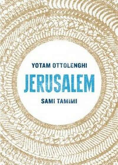 Jerusalem/Yotam Ottolenghi, Sami Tamimi