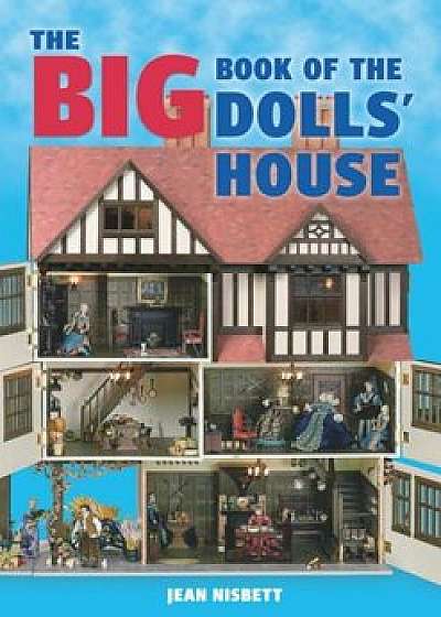 The Big Book of the Dolls' House, Paperback/Jean Nisbett