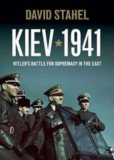 Kiev 1941, Paperback/David Stahel
