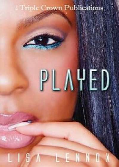 Played, Paperback/Lisa Lennox