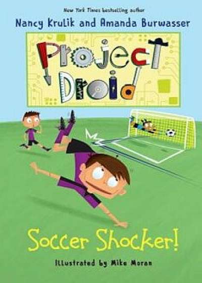 Soccer Shocker!: Project Droid '2, Paperback/Nancy E. Krulik