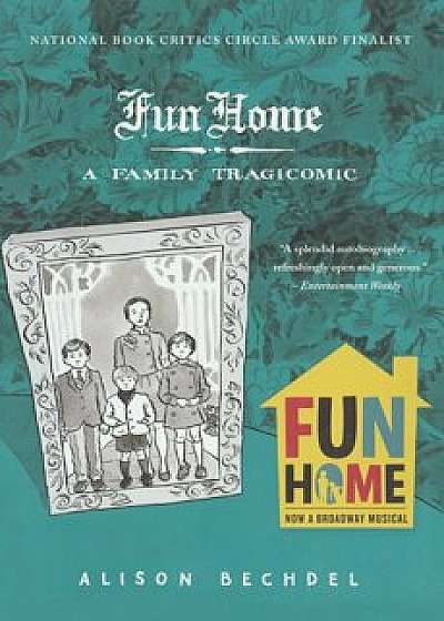 Fun Home: A Family Tragicomic, Hardcover/Alison Bechdel