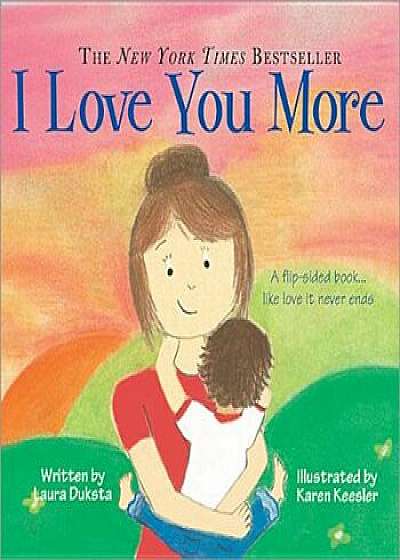 I Love You More, Hardcover/Laura Duksta