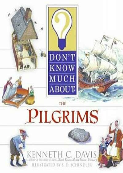 Don't Know Much about the Pilgrims, Paperback/Kenneth C. Davis