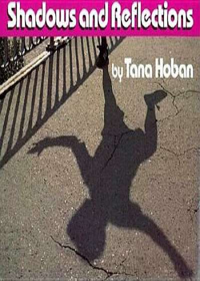 Shadows and Reflections, Hardcover/Tana Hoban