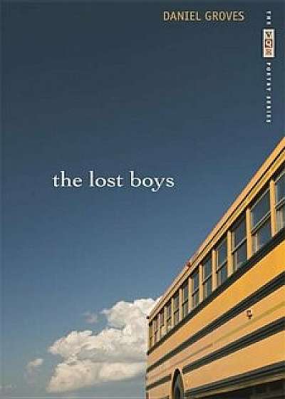 The Lost Boys: Poems, Paperback/Daniel Groves
