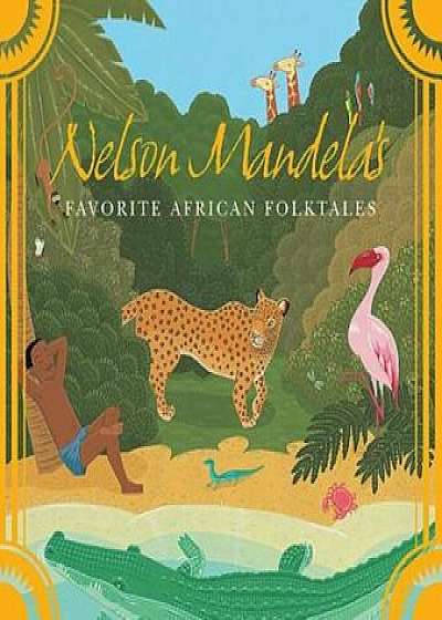 Nelson Mandela's Favorite African Folktales, Paperback/Nelson Mandela