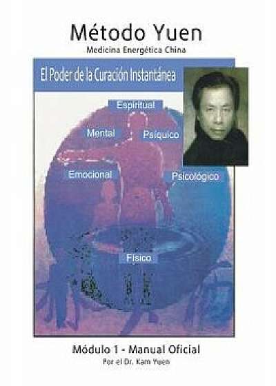Metodo Yuen - Modulo 1 Manual Oficial (Spanish), Paperback/Dr Kam Yuen