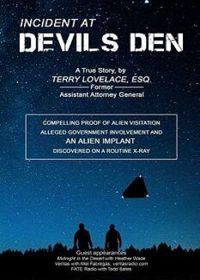 Incident at Devils Den, a True Story by Terry Lovelace, Esq., Paperback/Terry Lovelace Esq