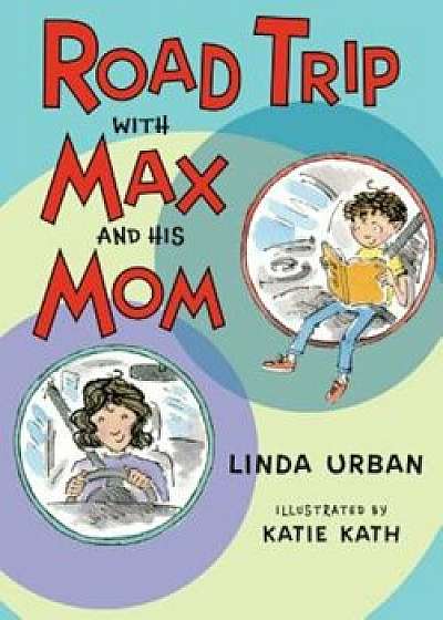 Road Trip with Max and His Mom, Hardcover/Linda Urban
