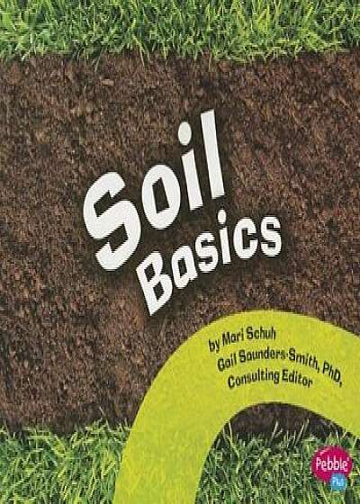 Soil Basics, Paperback/Mari Schuh