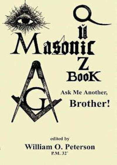 Masonic Quiz Book, Paperback/William O. Peterson