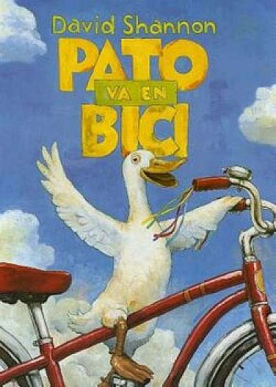Pato Va En Bici, Hardcover/David Shannon