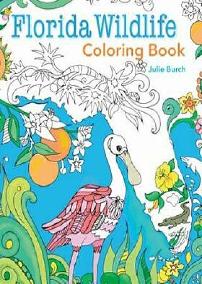 Florida Wildlife Coloring Book, Paperback/Julie Burch
