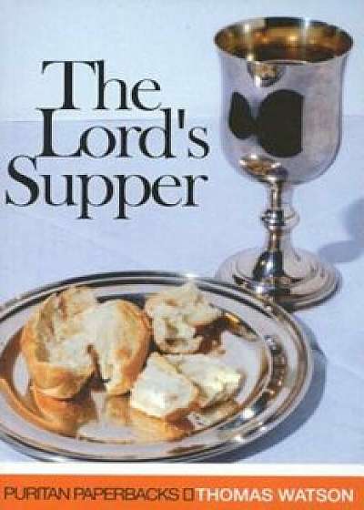 The Lord's Supper, Paperback/Thomas Watson