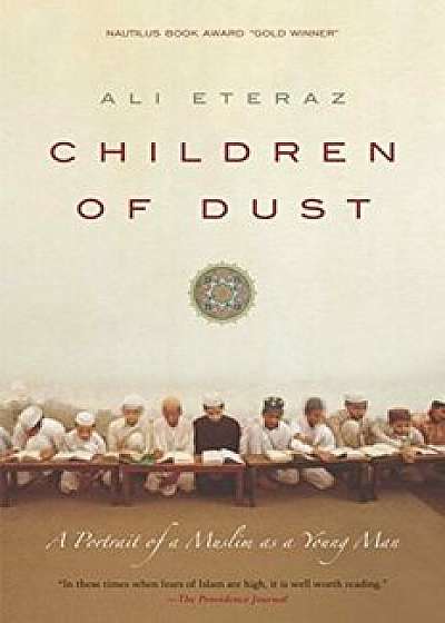 Children of Dust: A Portrait of a Muslim as a Young Man, Paperback/Ali Eteraz