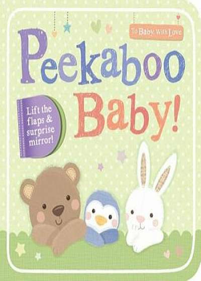 Peekaboo Baby!, Hardcover/Sarah Ward