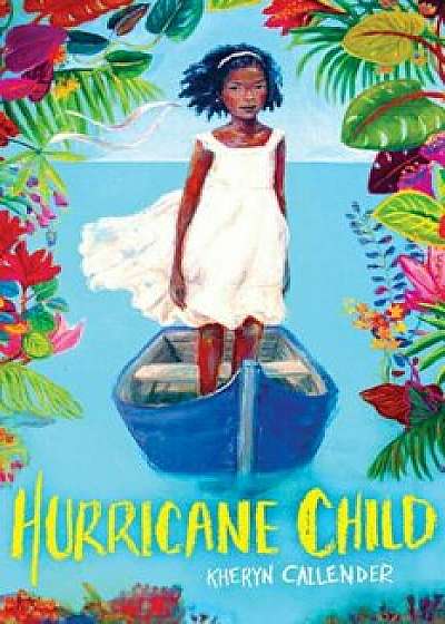 Hurricane Child, Hardcover/Kheryn Callender