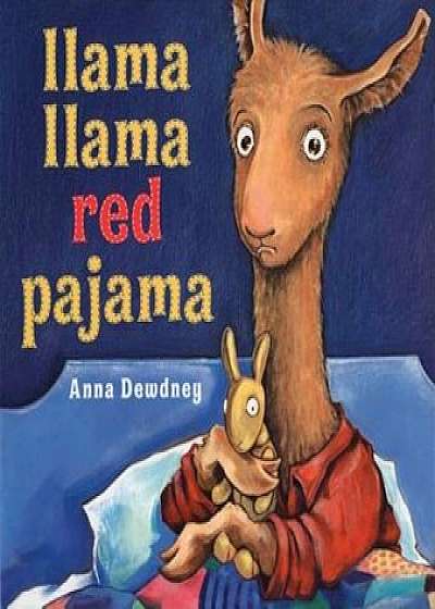 Llama Llama Red Pajama, Hardcover/Anna Dewdney