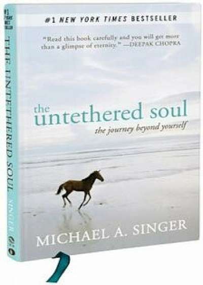 The Untethered Soul: The Journey Beyond Yourself, Hardcover/Michael A. Singer