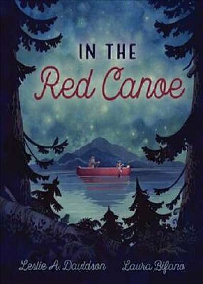 In the Red Canoe, Hardcover/Leslie A. Davidson