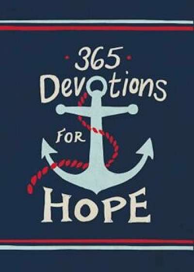 365 Devotions for Hope, Hardcover/Karen Whiting