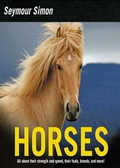 Horses: Revised Edition, Hardcover/Seymour Simon