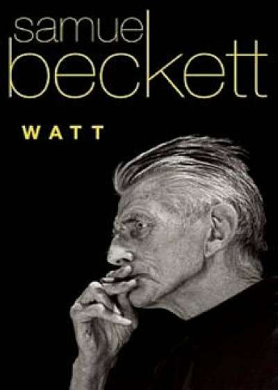 Watt, Paperback/Samuel Beckett
