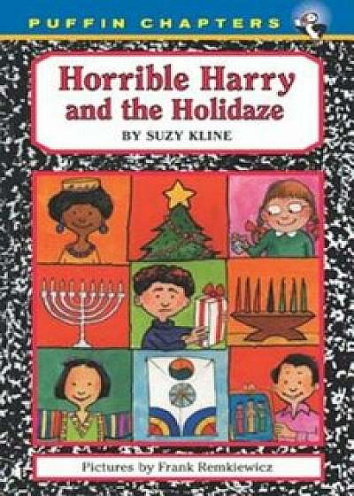 Horrible Harry & the Holidaze, Paperback/Suzy Kline