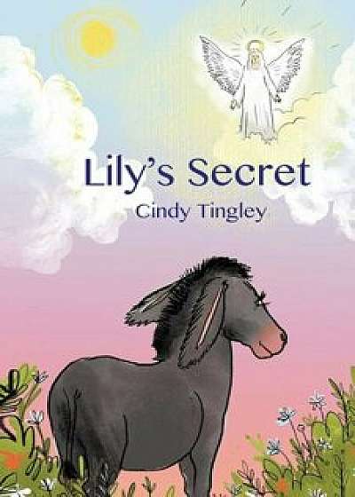 Lily's Secret, Paperback/Cindy Tingley