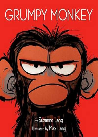Grumpy Monkey, Hardcover/Suzanne Lang