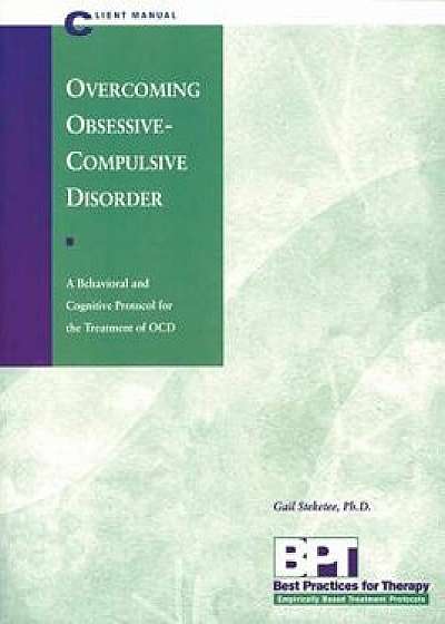 Overcoming Obsessive-Compulsive Disorder - Client Manual, Paperback/Matthew McKay