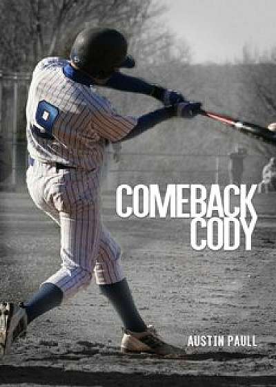 Comeback Cody, Paperback/Austin Paull