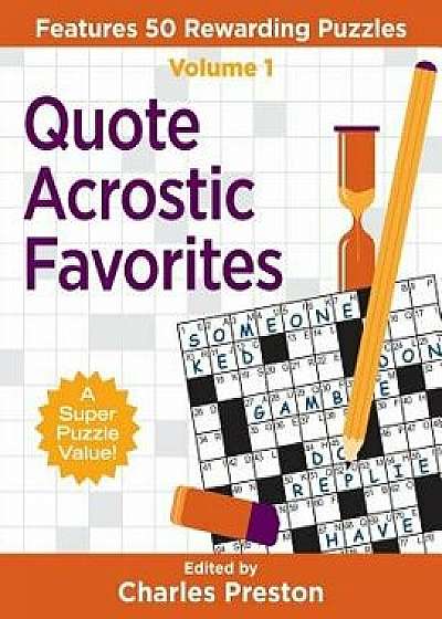 Quote Acrostic Favorites: Features 50 Rewarding Puzzles, Paperback/Charles Preston