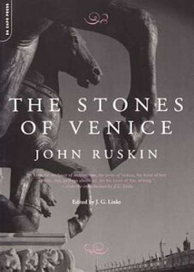 The Stones of Venice, Paperback/John Ruskin