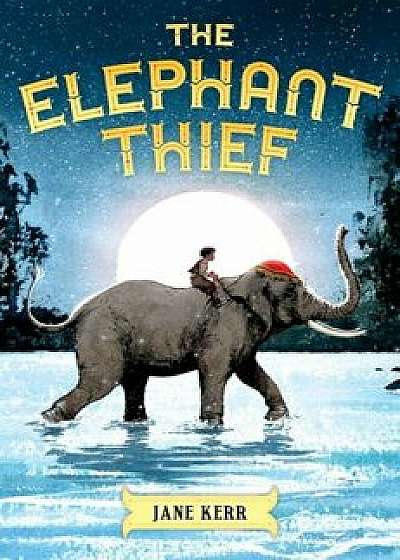 The Elephant Thief, Hardcover/Jane Kerr
