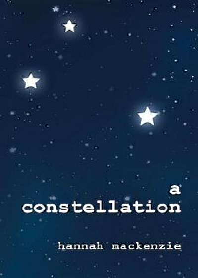 A Constellation, Paperback/Hannah MacKenzie